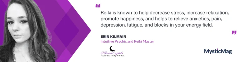 What You Can Expect From A Reiki Session - Interview With Erin Kilmain, Intuitive Psychic and Reiki Master