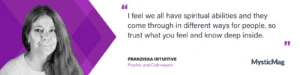 Exclusive Interview With Franziska Intuitive, Psychic Clairvoyant