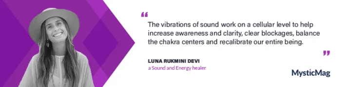 Interview with a Sound and Energy Healer - Luna Rukmini Devi
