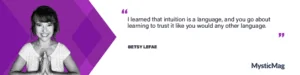 Trust, intuition and how to change with Betsy LeFae