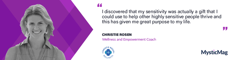 Embrace Your Sensitivity with Christie Rosen