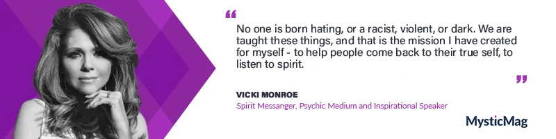 Delving Into the Psychic World With Vicki Monroe