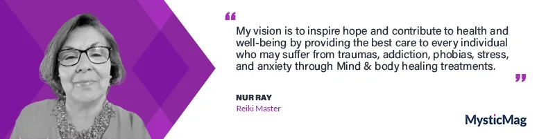 Utilize The Power Of Reiki With Nur Ray