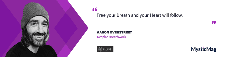 “Our breath is our Ally” - Aaron Overstreet