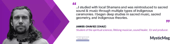 The Power of Sound - James Chavez, AKA Chaz