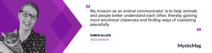 Insights with Dawn Allen from Dawn’s Animal Connection