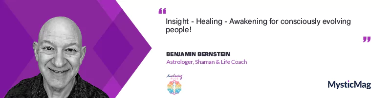 AstroShamanism and Spiritual Awakening - Benjamin Bernstein