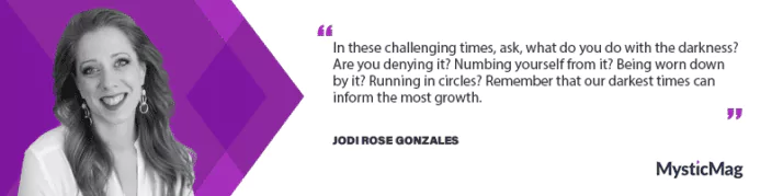 Overcoming life's challenges and uncertainties with Jodi Rose Gonzales