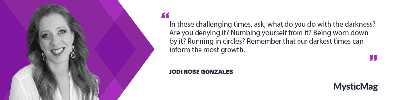 Overcoming life's challenges and uncertainties with Jodi Rose Gonzales
