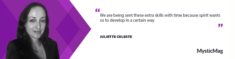 Developing your skills to talk with spirit with Juliette Celeste