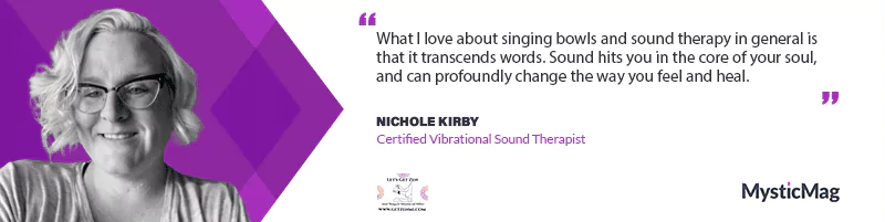 Healing with sound - Nichole Kirby