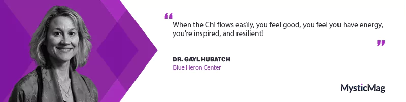 Operating in harmony with Dr. Gayl Hubatch (Blue Heron Center)