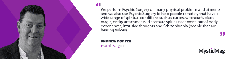 Spiritual Realm - An Exclusive Interview with Andrew Porter, the Psychic Surgeon Transforming Lives through Resolution and Healing