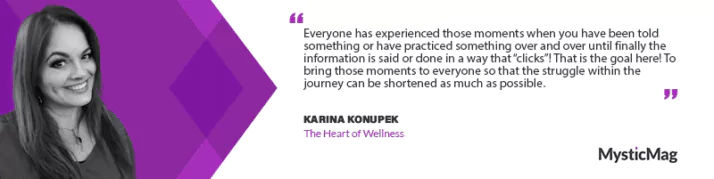 Bridge the Awareness of Your Body, Mind, and Spirit with Karina Konupek