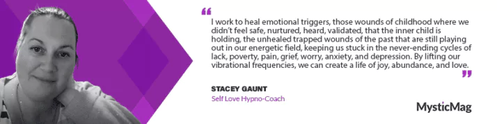 Transforming Lives Through Self-Love and Inner Healing: An Interview with Stacey Gaunt