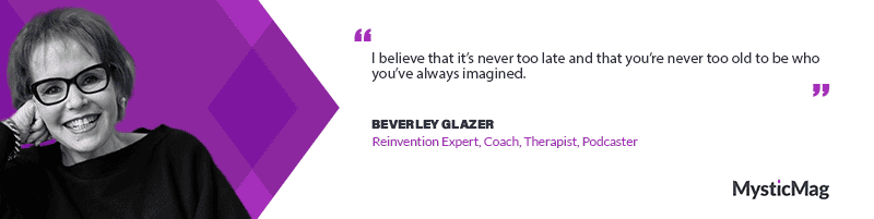 Reinvent Yourself with Beverley Glazer