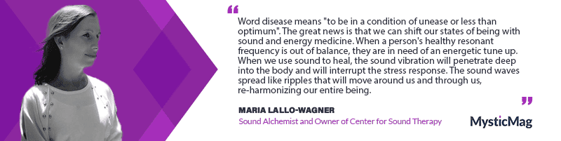 Maria Lallo-Wagner - Pioneering the World of Sound Alchemy