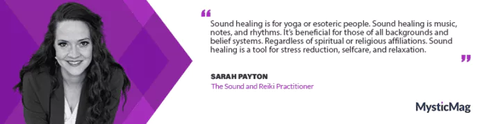 Serenading the Spirit - Sarah Payton's Journey as a Sound and Reiki Practitioner