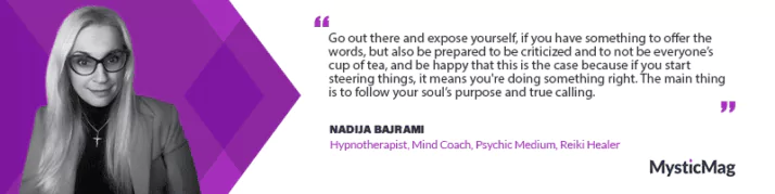 Follow Your Soul’s Purpose - Interview with Nadija Bajrami