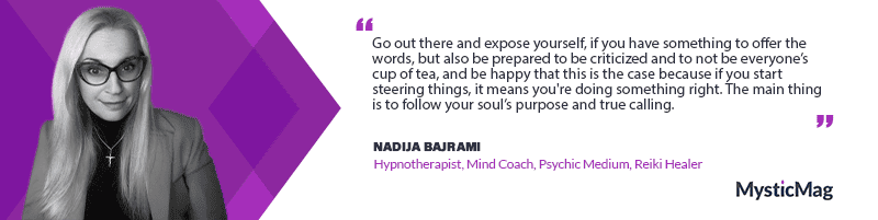 Follow Your Soul’s Purpose - Interview with Nadija Bajrami