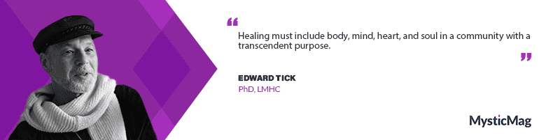 Dr. Edward Tick: Pioneering Healing and Transformation