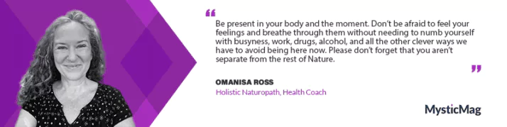 Embrace the Healing Power of Mother Nature - Interview with Omanisa Ross