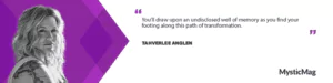 Tahverlee Anglen, a Modern Feminist Icon, International Spiritual Coach, Speaker of Magic