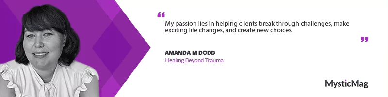 Beyond Hypnotherapy: Amanda M Dodd's Holistic Healing Approach