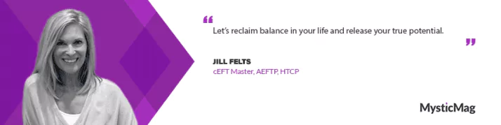 Jill Felts: Unleashing Potential Through Healing