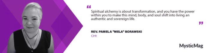 Rev. Pamela 'Mela' Borawski: Your Guide to Transformation and Universal Truths