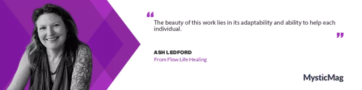Meet Ash Ledford of Flow Life Healing: Illuminating the Path to Well-being and Self-Discovery