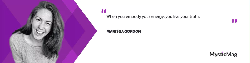 Marissa Gordon's Journey: Unleashing the Potential within via Human Design and Gene Keys