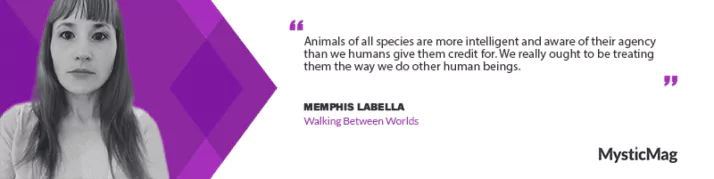 Walking Between Worlds with Memphis LaBella