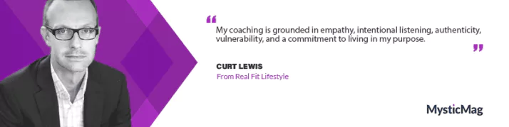 Meet Curt Lewis: A Catalyst for Change in Health and Wellness