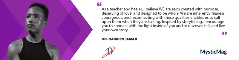 “We are Inherently Fearless” - Dr. Darrien Jamar