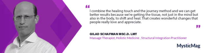 Hands-On Healing: Gilad Schafman's Unique Blend of  Healing Touch and the Journey Method