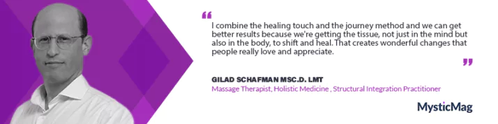Hands-On Healing: Gilad Schafman's Unique Blend of Healing Touch and the Journey Method