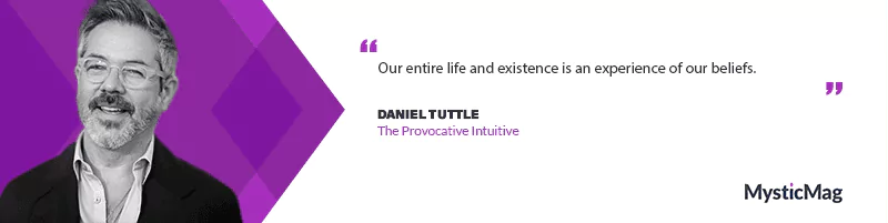 From Broadway to Healing: Exploring Consciousness with The Provocative Intuitive Daniel Tuttle
