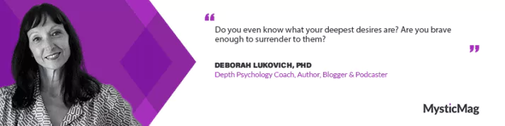 Unveiling the Depths: Dr. Deborah Lukovich, Ph.D., and Her Journey of Midlife Unraveling, Reconstruction, and Soulful Reflection