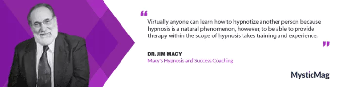 Mastering the Mind: Exploring Hypnotherapy's Potential with Dr. Jim Macy