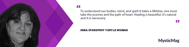Journey into the Mystical: An In-Depth Conversation with Shaman and Healer Irma StarSpirit Turtle Woman
