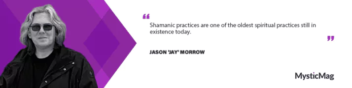 Jason Morrow: Shamanic Healing Practitioner and Earth Steward