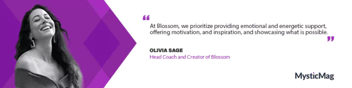 Blossoming into Authenticity: Olivia Sage Reveals the Transformative Journey with The Blossom Community in an Exclusive Interview with MysticMag