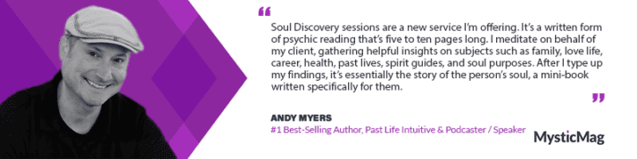 Dive into the World of Best-Selling Author and Past Life Intuitive - Andy Myers