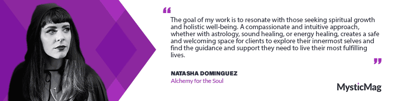 Alchemy for the Soul: Natasha Dominguez's Holistic Approach