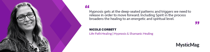Unveiling the Healing Path: A Journey Through Shamanic Practices and Hypnosis with Nicole Corbett