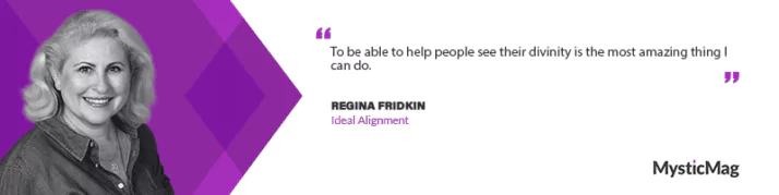 Aligning with Purpose: Regina Fridkin's Path to Self-Discovery