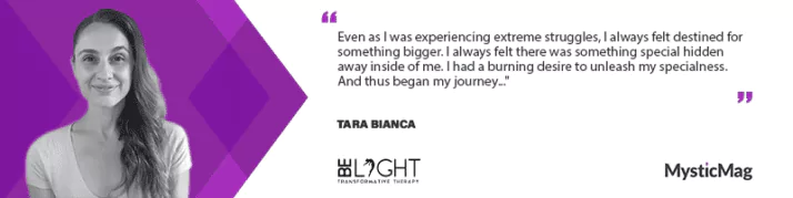 “Are you ready to transform yourself so that you can help transform the world?” - Tara Bianca
