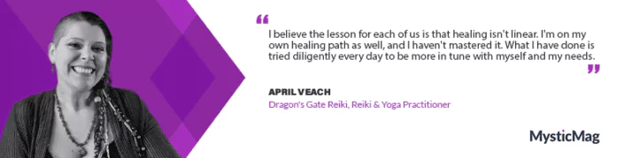 Harnessing the Power of Healing with April Veach, Founder of Dragon's Gate Reiki