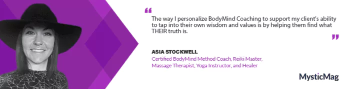 Embracing Wholeness: Asia Stockwell's Journey to Becoming a Maven of the Healing Arts